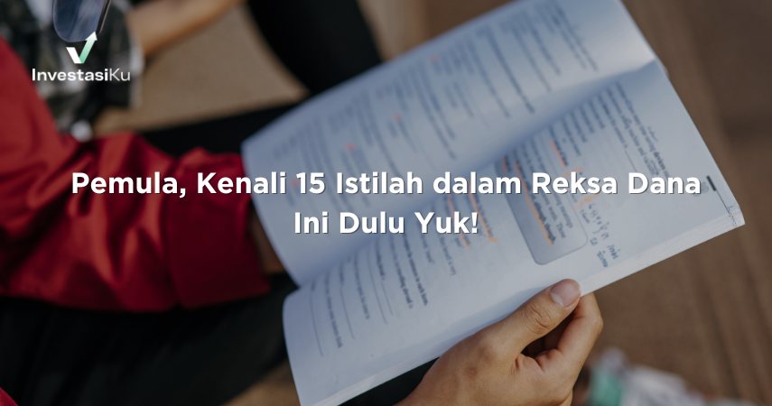 Pemula, Kenali 15 Istilah dalam Reksa Dana